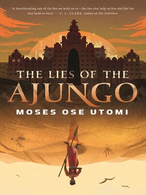 cover image of The Lies of the Ajungo